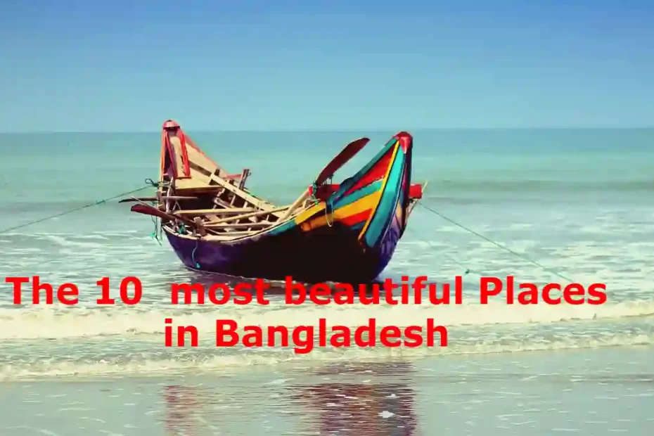 The 10  most beautiful Places in Bangladesh